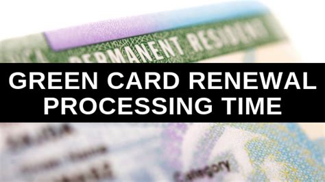 check status of green card renewal|Processing Times .